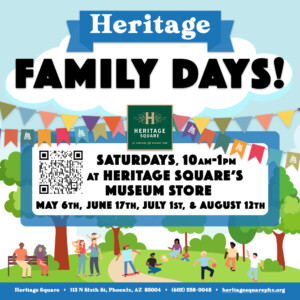 A colorful image promoting The Square PHX's Heritage Family Day events, which include story time, a themed craft, and lawn games. The Text reads, Coming Soon to The Square PHX's Museum Store on select Saturdays.
