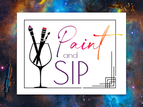 An image promoting the Paint and Sip program at The Square PHX, with November's theme of Out of This World.