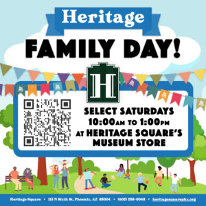 An image promoting Heritage Family Day at The Square PHX's Museum Store.